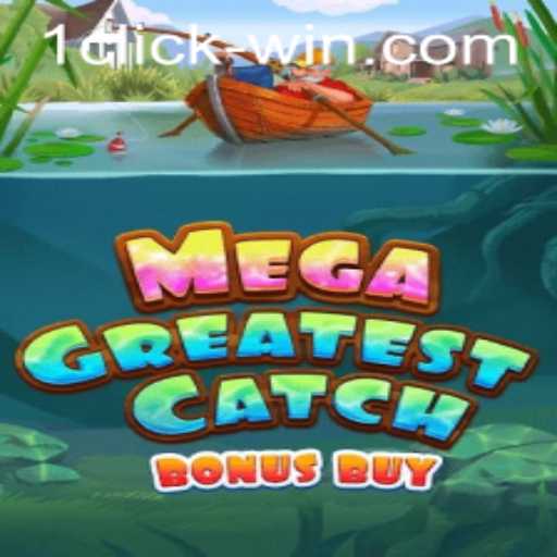 MegaGreatestCatchBonusBuy: The Revolutionary Game Making Waves