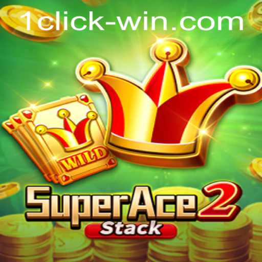 Mastering SuperAce2: The Ultimate Guide to Winning with 1clickwin